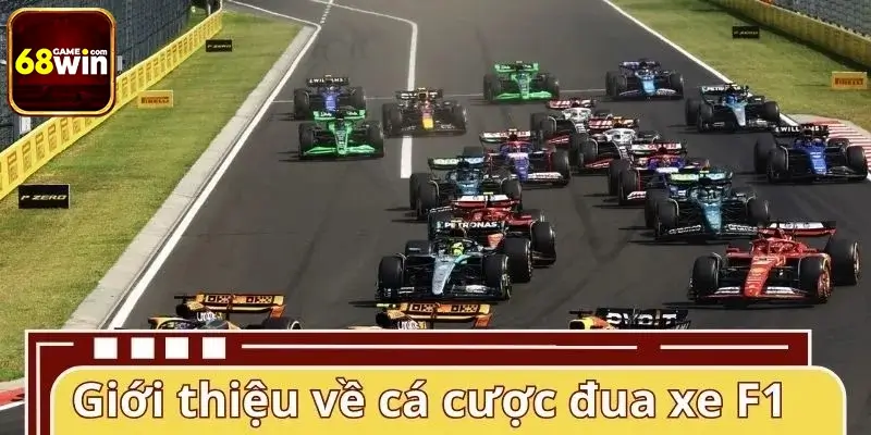 Giới thiệu về cá cược đua xe F1 tại 68WIN