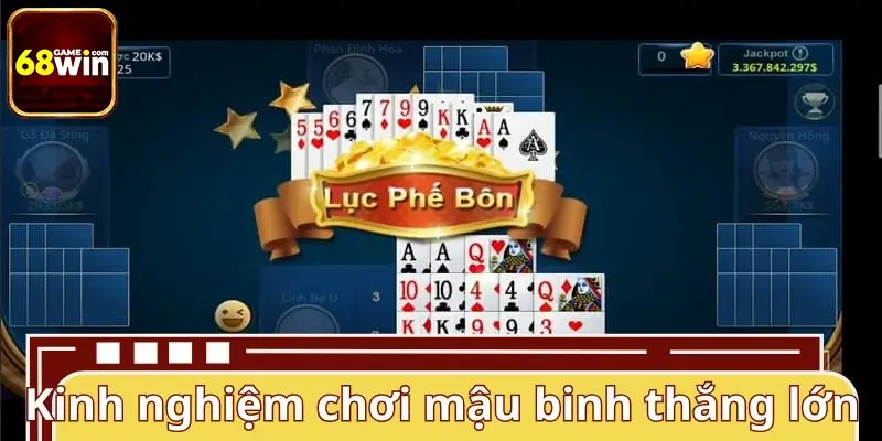Một số kinh nghiệm quan trọng khi chơi bài binh