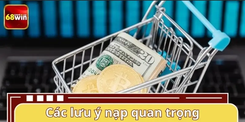 Những lưu ý khi thực hiện giao dịch tại nhà cái 68WIN