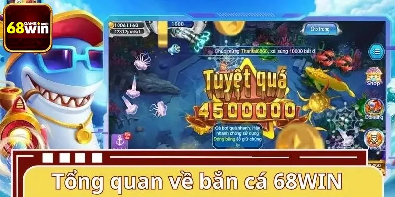 Tổng quan về bắn cá 68WIN