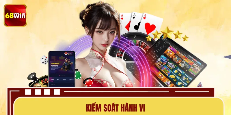 Chiến lược kiểm soát hành vi trên bàn cược cần nắm Chiến lược kiểm soát hành vi trên bàn cược cần nắm